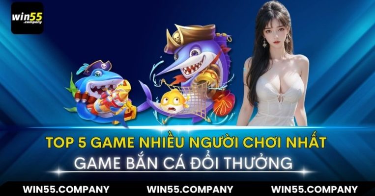Game bắn cá đổi thưởng - Top 5 Game chơi nhiều 2024 game bắn cá đổi thưởng