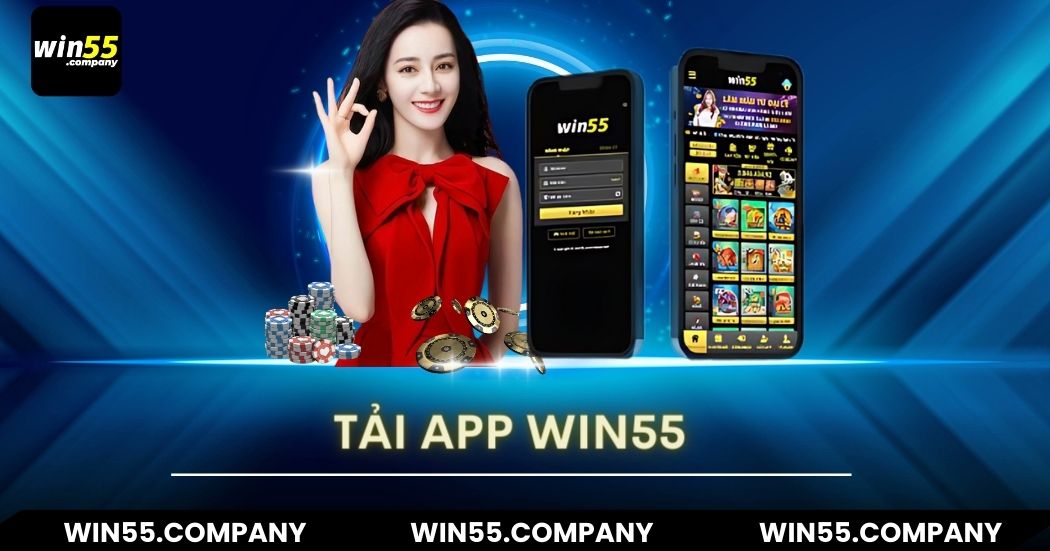Hướng dẫn cách tải app Win55 cho điện thoại hướng dẫn tải app win55