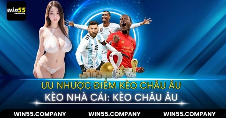 Kèo Nhà Cái: Bí Quyết Kèo Châu Âu Cược Luôn Thắng ưu nhược điểm kèo nhà cái: kèo châu âu