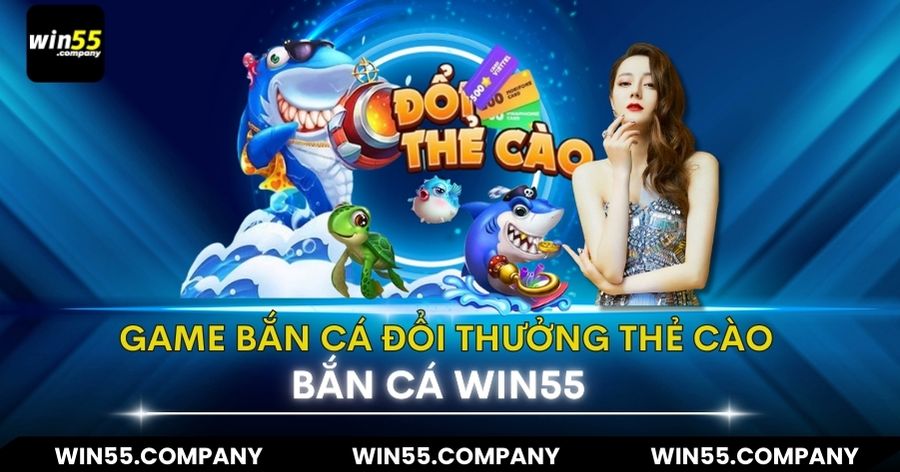 Bắn cá đổi thưởng thẻ cào - top game đáng chơi nhất game bắn cá đổi thẻ cào