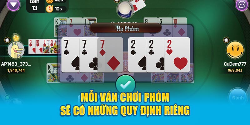 Cách Chơi Phỏm Hay Nhất Game Thủ Nên Biết Mỗi ván chơi Phỏm sẽ có những quy định riêng